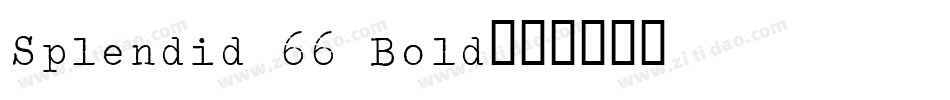 Splendid 66 Bold字体转换